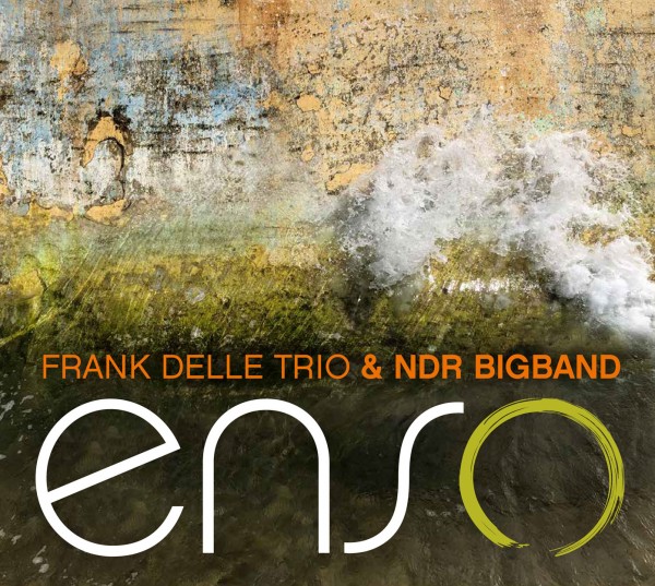 Frank Delle Trio & NDR Bigband - ENSO